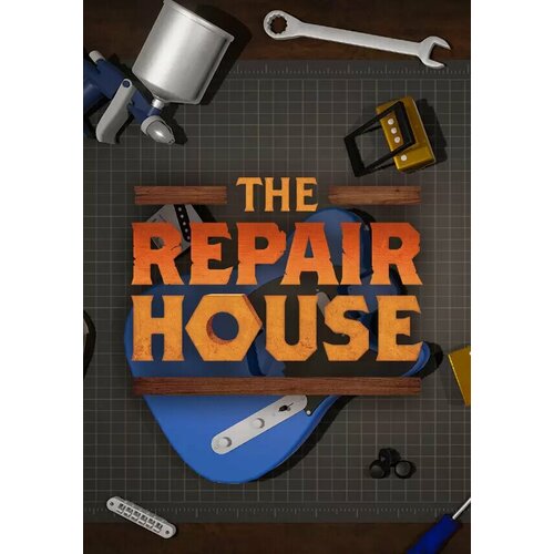 The Repair House: Restoration Sim (Steam; PC; Регион активации РФ, СНГ) headlight restoration kit auto restore and protect clearer headlights kit 30ml headlight repair fluid to bring headlights back