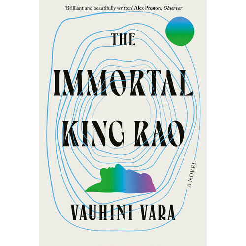 The Immortal King Rao | Vara Vauhini