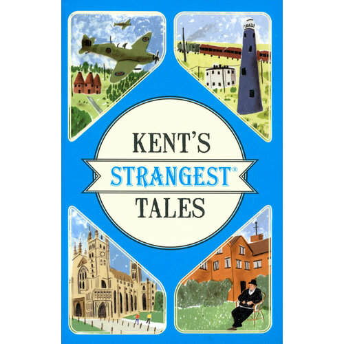 Kent's Strangest Tales | Latham Martin