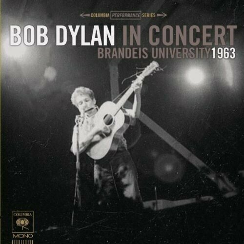 DYLAN, BOB - Brandeis University 1963 виниловая пластинка dylan bob bob dylan in concert brandeis university 1963