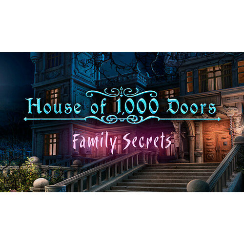 Игра House of 1000 Doors: Family Secrets для PC (STEAM) (электронная версия)