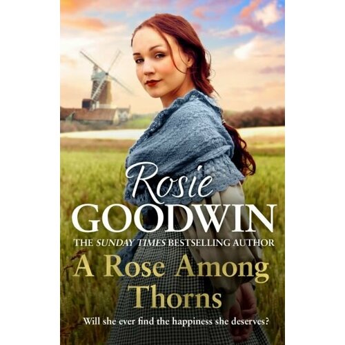 Rosie Goodwin - A Rose Among Thorns