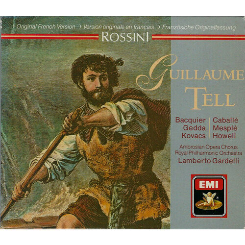 AUDIO CD Rossini: Guillaume Tell. Gabriel Bacquier, Montserrat Caballe, Nicolai Gedda audio cd gounod mireille freni vanzo van damm bacquier plasson