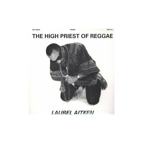 zupagrafika the tenants Виниловая пластинка Laurel Aitken: The High Priest Of Reggae (180g) (mono). 1 LP