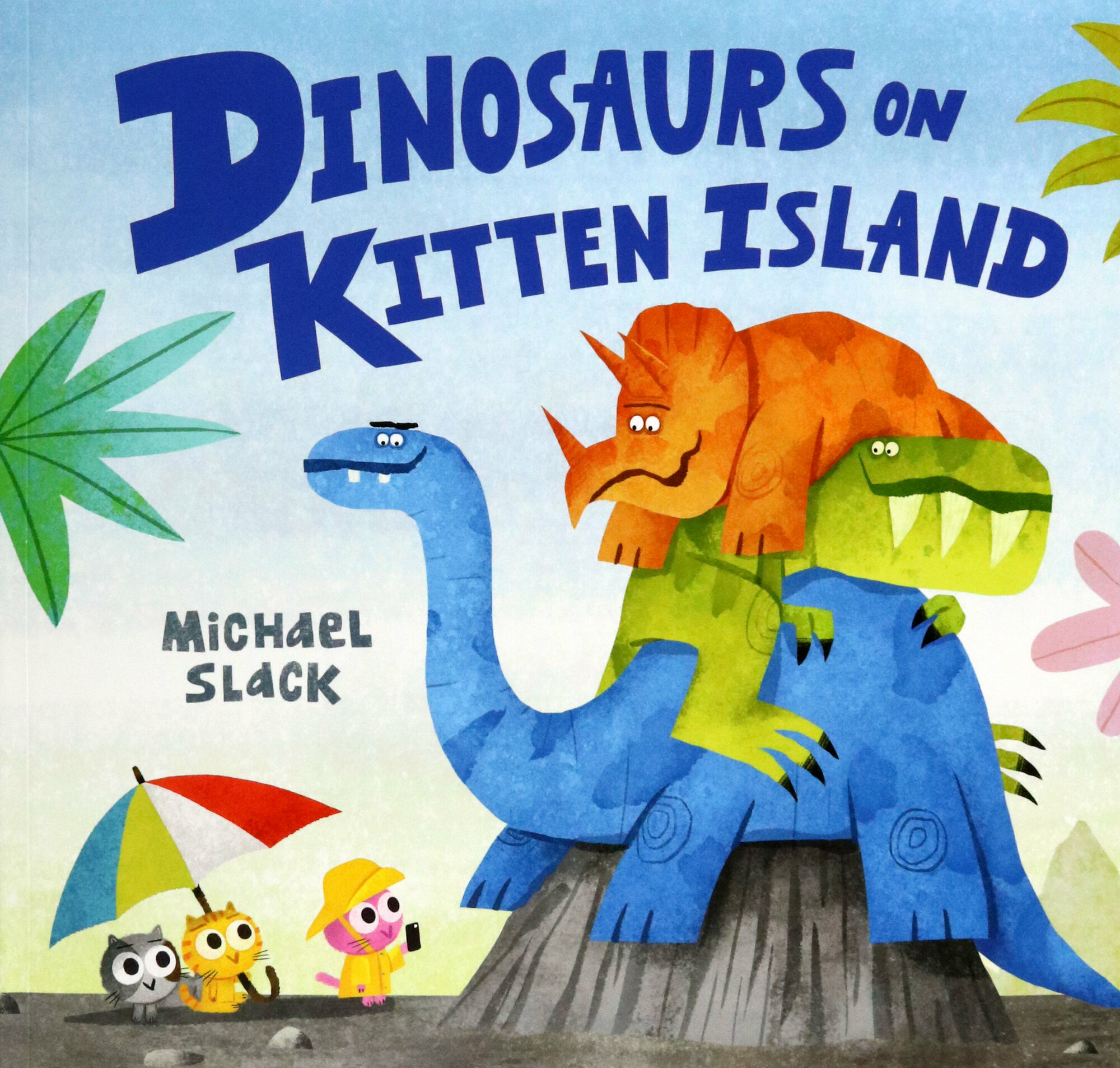 Dinosaurs on Kitten Island / Slack Michael / Книга на Английском