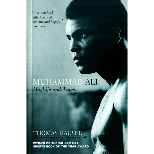 Muhammad Ali. His Life and Times | Hauser Thomas