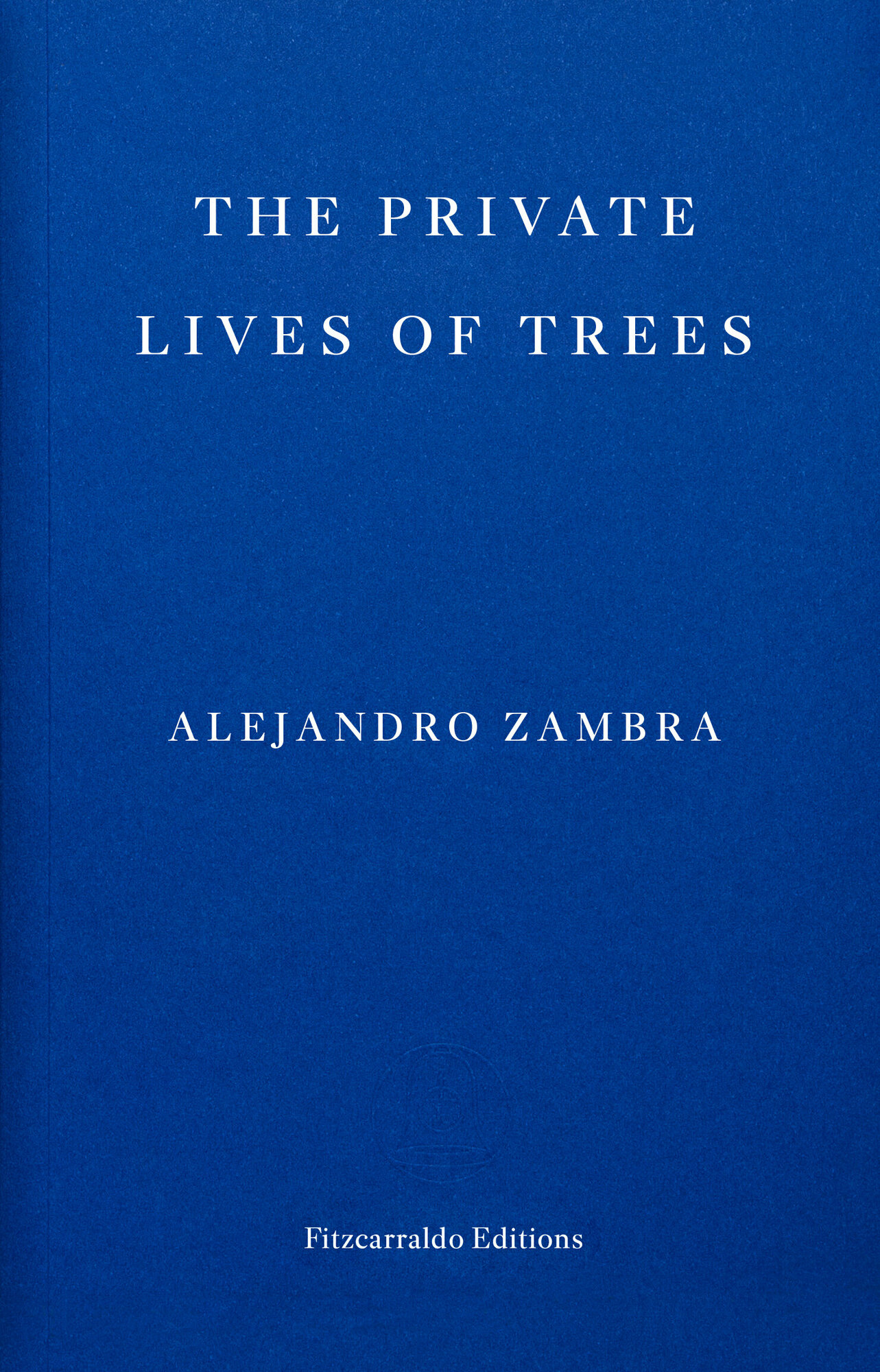 The Private Lives of Trees (Zambra Alejandro) - фото №1