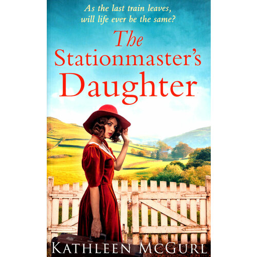The Stationmaster's Daughter | McGurl Kathleen