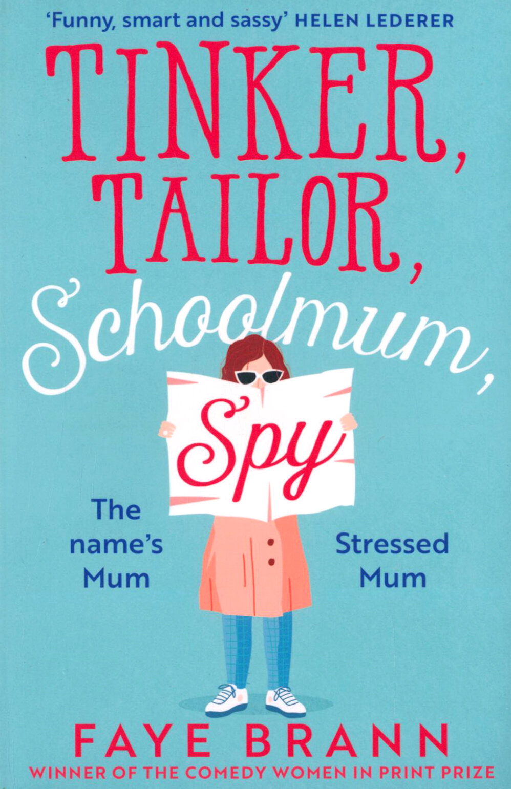 Tinker, Tailor, Schoolmum, Spy / Brann Faye / Книга на Английском