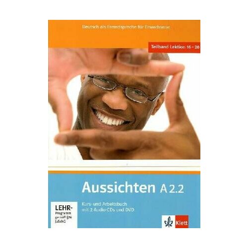 Aussichten A2.2 Kurs- und Arbeitsbuch mit 2 Audio-CDs und DVD