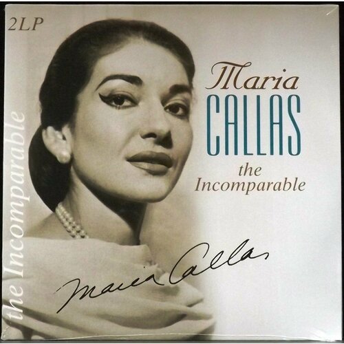 Callas Maria Виниловая пластинка Callas Maria Incomparable