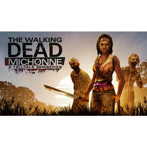 Игра The Walking Dead: Michonne для PC (STEAM) (электронная версия)
