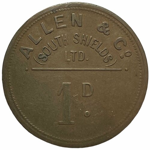 Великобритания, Саут-Шилдс токен 1 пенни 1890 г. (Allen & Co 1 penny) (Cu) великобритания саут шилдс токен 1 пенни 1890 г allen