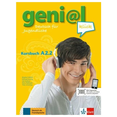 Frohlich, Koithan - Geni@l klick A2.2. Deutsch als Fremdsprache fur Jugendliche. Kursbuch mit Audios und Videos