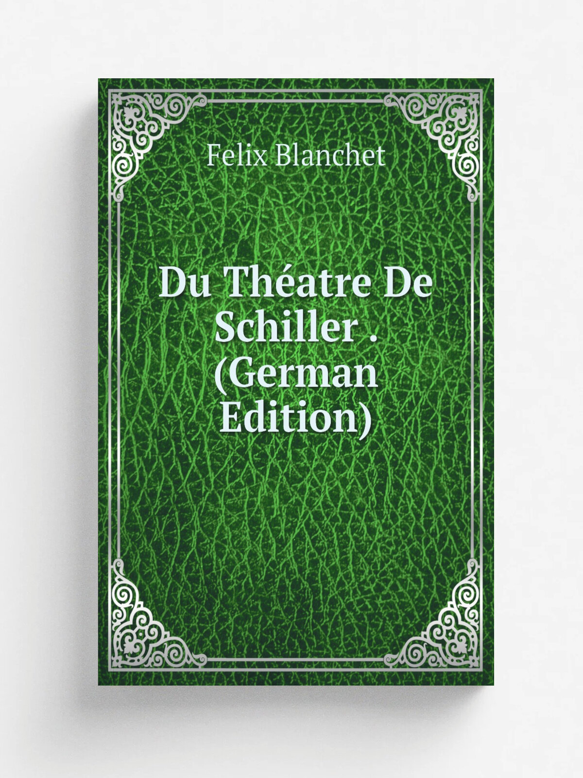 Du Th.atre De Schiller . (German Edition) | Felix Blanchet | Репринт