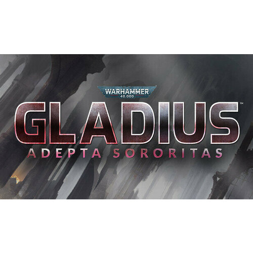Дополнение Warhammer 40,000: Gladius – Adepta Sororitas для PC (STEAM) (электронная версия) дополнение warhammer 40 000 space wolf fall of kanak для pc steam электронная версия