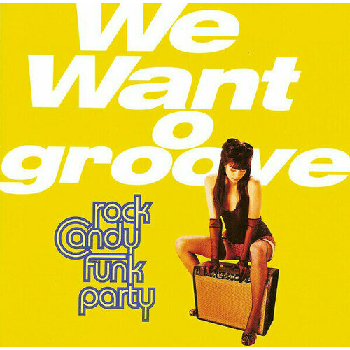 AUDIO CD Rock Candy Funk Party: We Want O Groove. 1 CD + 1 DVD жакет gee jay на 1 1 5 года