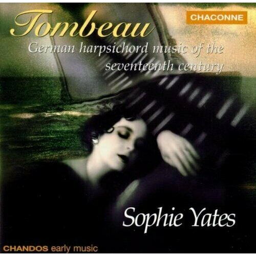 AUDIO CD Johann Froberger: Tombeau: German Harpsichord Music of the Seventeenth Century