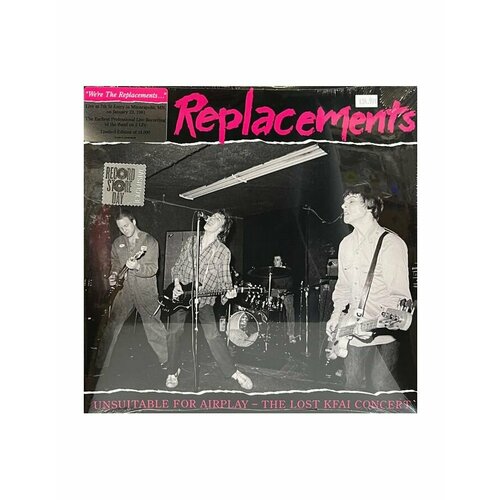 Виниловая пластинка Replacements, The, Unsuitable For Airplay (0603497842308)