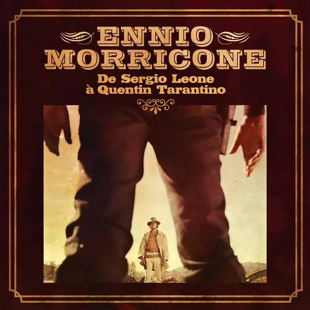 Пластинка Ennio Morricone - Ennio Morricone De Sergio Leone A Quentin Tarantino