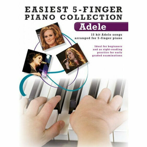 Песенный сборник Musicsales Easiest 5-Finger Piano Collection: Adele песенный сборник musicsales guest spot adele violin