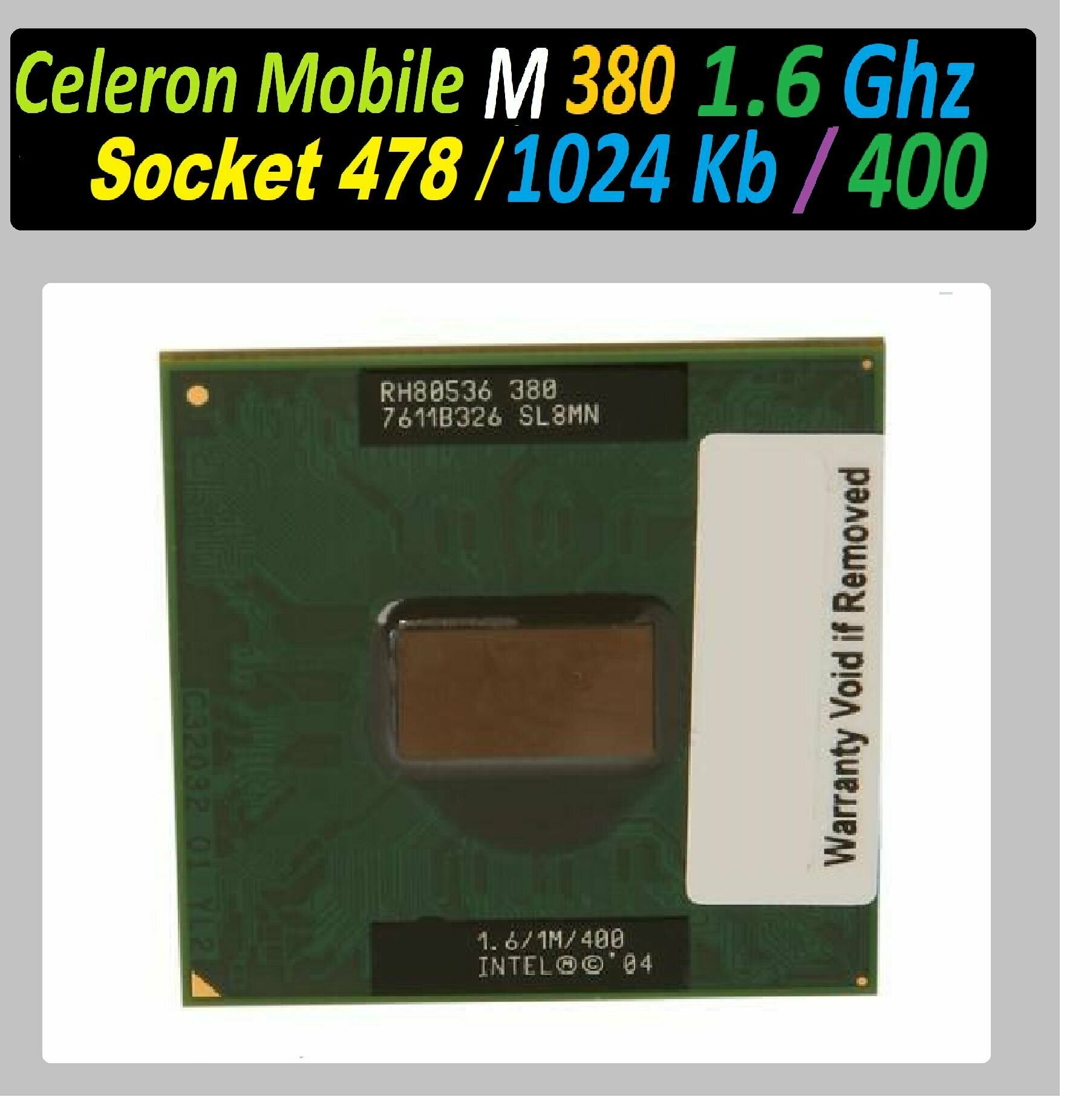 Intel Celeron M 380 1,6 GHZ 1Mb 400 Mhz pPGA-478 OEM SL8MN RH80536 версия