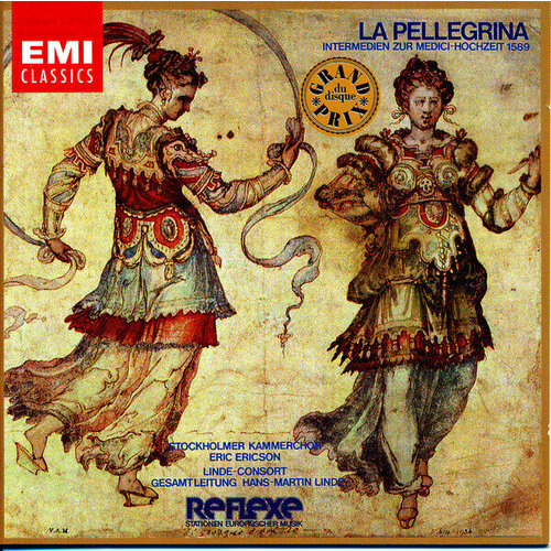 AUDIO CD Pellegrina (La) : Intermedii et Concerti Zur Hochzeit des Don Ferdinando Medici und der Madama Christiana di Loreno. Stockholmer Kammerchor. Eric Ericson. 1 CD