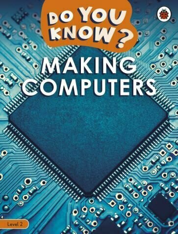 Making Computers. Level 2 (без автора) - фото №1