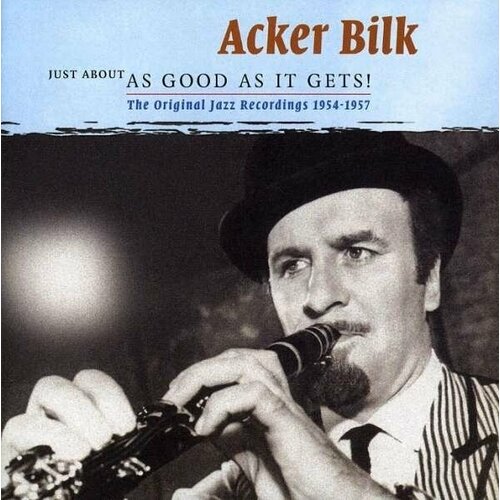 AUDIO CD Acker Bilk: Just About As Good As It Gets