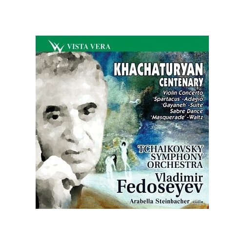 Хачатурян: Столетие Арама Хачатуряна. Концерт в Большом зале Московской консерватории 13 мая 2003 года. Федосеев. 1 CD