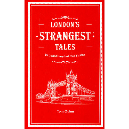 London's Strangest Tales | Quinn Tom