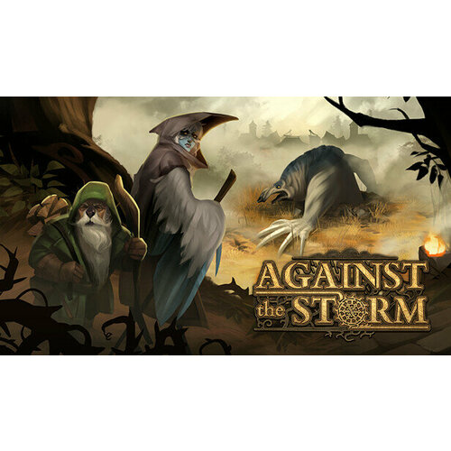 Игра Against the Storm для PC (STEAM) (электронная версия)