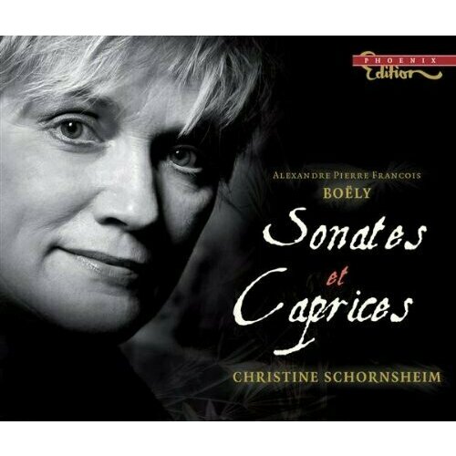 AUDIO CD BOELY, A.P.F: Piano Sonatas, Op. 1 / 30 Caprices ou pieces d'etude (excerpts) (Schornsheim) (C. 1 CD виниловая пластинка франц шуберт соната для фортепиано g dur op 78 соната для фортепиано a moll op 42 lp