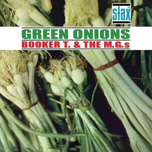 Виниловая пластинка Booker T. & The MG's: Green Onions (Vinyl) виниловая пластинка booker t and the m g s green onions