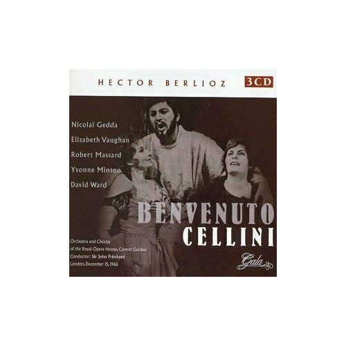 AUDIO CD BERLIOZ, HECTOR - Benvenuto Cellini (Covent Garden 1966) Gedda / Vaughan / Minton / Ward / Pritchard