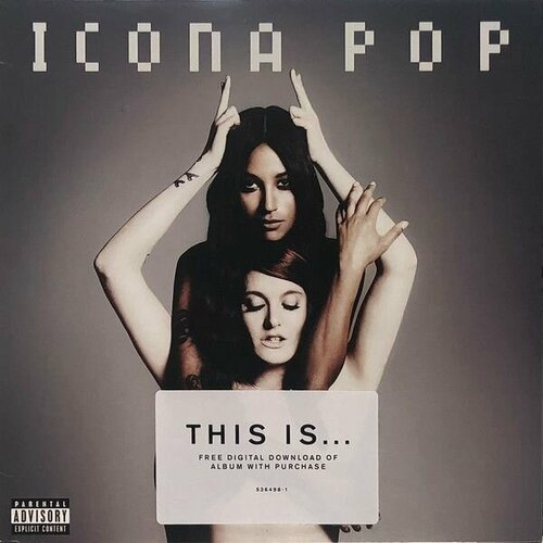 Виниловая пластинка Icona Pop. This Is. Icona Pop (LP) виниловые пластинки mercury kiss lick it up lp