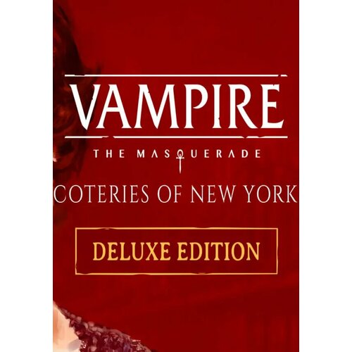 Vampire: The Masquerade - Coteries of New York Deluxe Edition (Steam; PC; Регион активации РФ, СНГ)