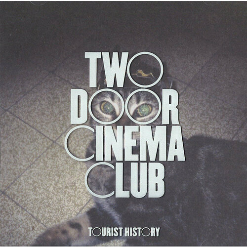 Two Door Cinema Club CD Two Door Cinema Club Tourist History