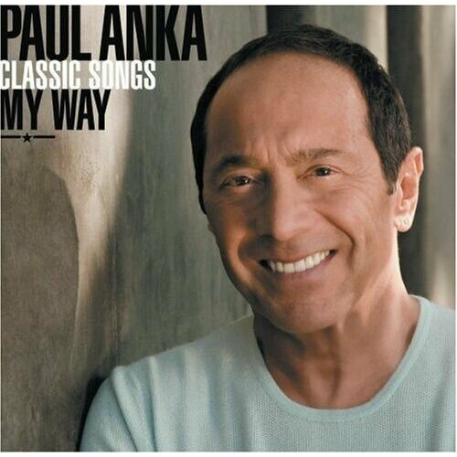 Paul Anka Classic Songs My Way CD audio cd anka paul collections