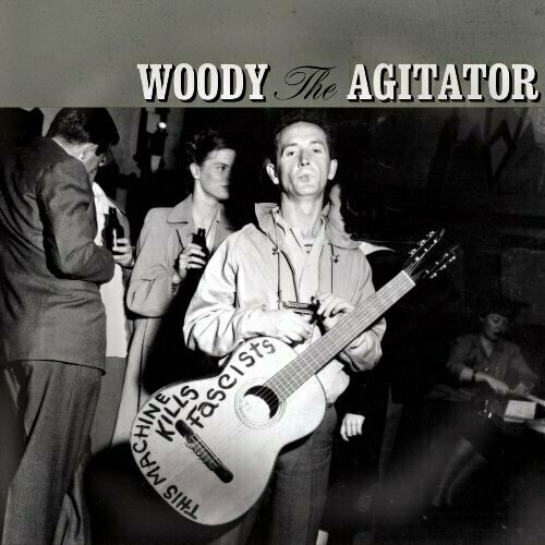 woody guthrie woody the agitator vinyl Виниловая пластинка Woody Guthrie - Woody the Agitator - Vinyl