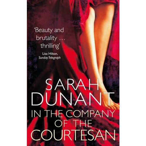 Sarah Dunant - In The Company of the Courtesan