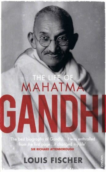 The Life Of Mahatma Gandhi (Fischer Louis) - фото №1