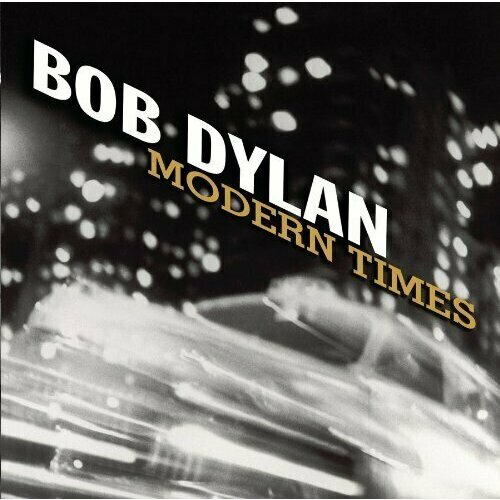 Виниловая пластинка Dylan, Bob - Modern Times dylan bob brandeis university 1963