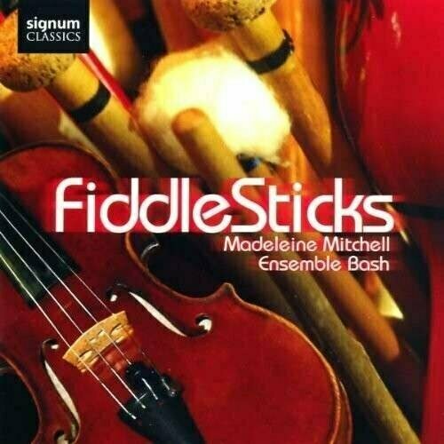 AUDIO CD Fiddlesticks - Madeleine Mitchell, ensemblebash