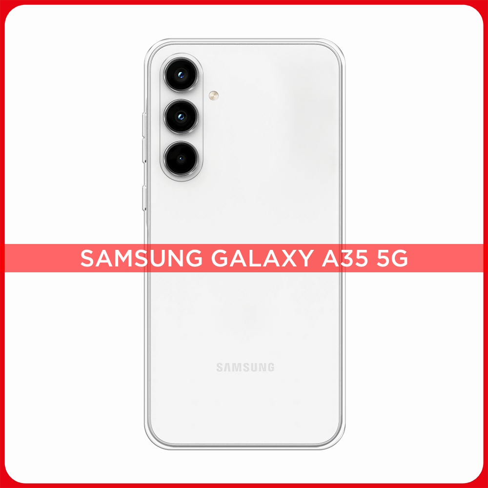 Чехол на Samsung Galaxy A35 5G / Самсунг Галакси А35 5G прозрачный