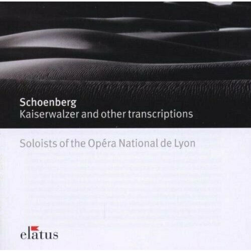 AUDIO CD Schoenberg. Kaiserwalzer and other transcriptions. Solista of the Opera National de Lyon. 1 CD strauss ii j waltzes arr schoenberg berg and webern the philharmonics