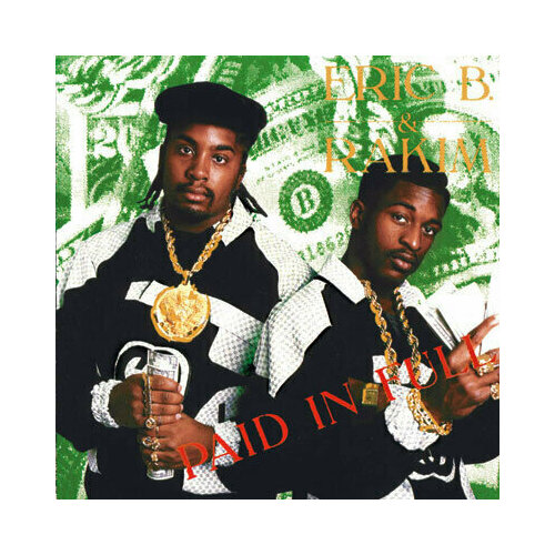 Виниловая пластинка Eric B. and Rakim - Paid In Full. 1 LP