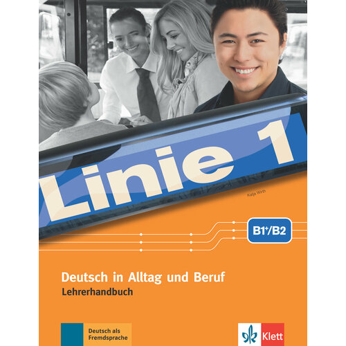 Linie 1 B1+-B2. Deutsch in Alltag und Beruf. Lehrerhandbuch mit 4 Audio-CDs und DVD-Video | Wirth Katja