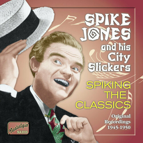 Spike Jones-Spiking The Classics 1945-1950 Naxos CD Deu (Компакт-диск 1шт) Nostalgia marian anderson softly awakes my heart 1924 1944 nostalgia naxos cd deu компакт диск 1шт