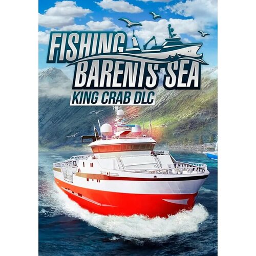 Fishing: Barents Sea - King Crab DLC (Steam; PC; Регион активации Не для РФ)